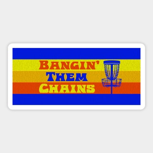 Bangin' Them Chains Sticker